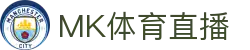 MK(体育科技有限公司)体育·官方网站
